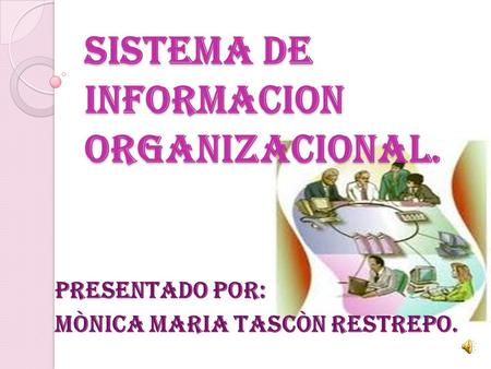 SISTEMA DE INFORMACION ORGANIZACIONAL.