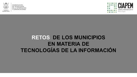 RETOS DE LOS MUNICIPIOS EN MATERIA DE TECNOLOGÍAS DE LA INFORMACIÓN.