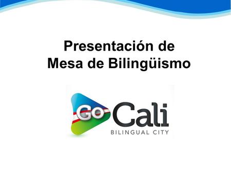 Presentación de Mesa de Bilingüismo. Antecedentes Evaluaciones de Políticas Nacionales de Educación. La Educación superior en Colombia, 2012, publicado.