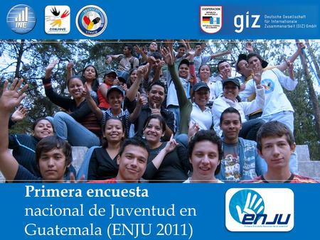 Primera encuesta nacional de Juventud en Guatemala (ENJU 2011)