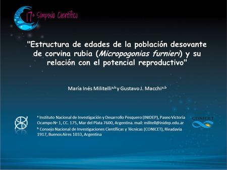 Estructura de edades de la población desovante de corvina rubia (Micropogonias furnieri) y su relación con el potencial reproductivo María Inés Militelli.