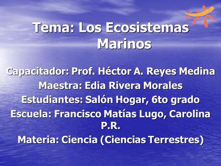 Tema: Los Ecosistemas Marinos
