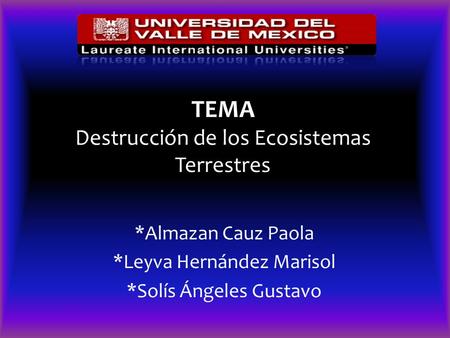TEMA Destrucción de los Ecosistemas Terrestres