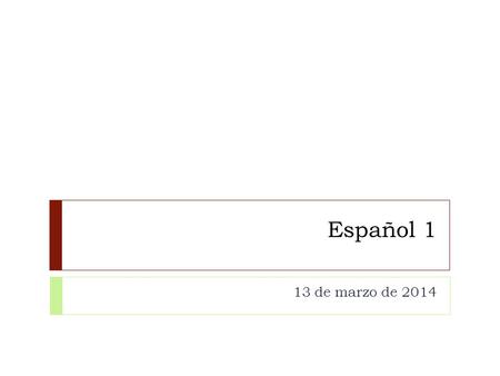 Español 1 13 de marzo de 2014. La Campana  Forma parejas:  1. Quiero ir A. She likes to go  2. Le gusta ir B. They want to go to the beach  3. Vamos.