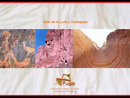 Empresa de Viajes y Turismo Diseñando la Diferencia Valle de la Luna y Talampaya.