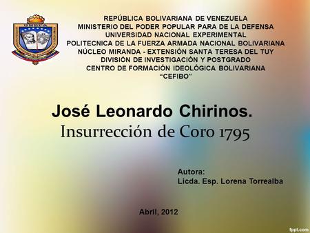 CENTRO DE FORMACIÓN IDEOLÓGICA BOLIVARIANA José Leonardo Chirinos.