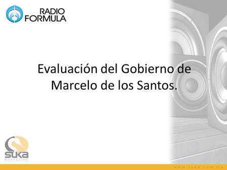 Evaluación del Gobierno de Marcelo de los Santos..