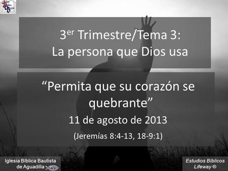 3er Trimestre/Tema 3: La persona que Dios usa
