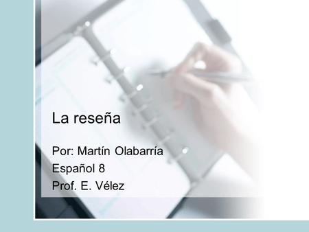 Por: Martín Olabarría Español 8 Prof. E. Vélez