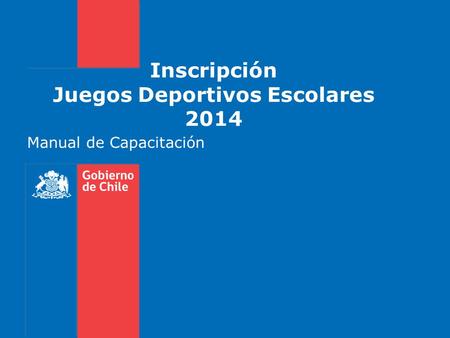 Inscripción Juegos Deportivos Escolares 2014 Manual de Capacitación.