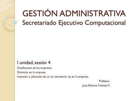 GESTIÓN ADMINISTRATIVA Secretariado Ejecutivo Computacional