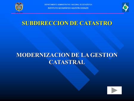 SUBDIRECCION DE CATASTRO MODERNIZACION DE LA GESTION CATASTRAL
