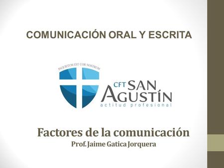 Factores de la comunicación Prof. Jaime Gatica Jorquera