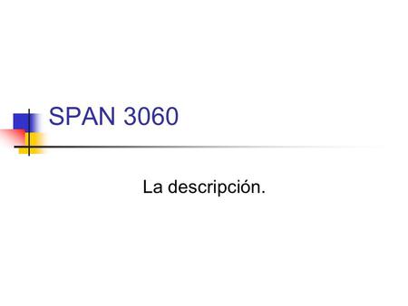 SPAN 3060 La descripción..