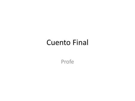 Cuento Final Profe.