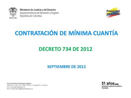 Superintendencia de Notariado y Registro Calle 26 No. 13-49 Int. 201 – PBX (1)328-21- 21 – Bogotá D.C. – Colombia