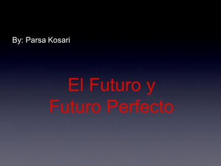 El Futuro y Futuro Perfecto