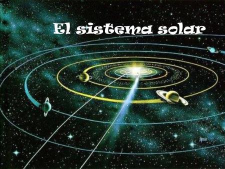 El sistema solar. Introducción: El sistema solar como una realidad muy lejana de la cotidianeidad constituye el tema central que se abordara a través.