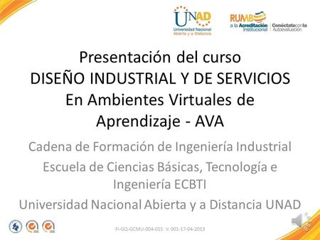 Presentación del curso DISEÑO INDUSTRIAL Y DE SERVICIOS En Ambientes Virtuales de Aprendizaje - AVA Cadena de Formación de Ingeniería Industrial Escuela.