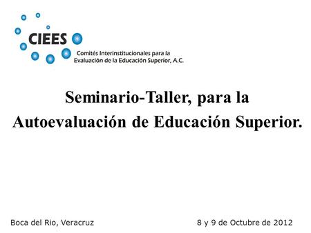 Seminario-Taller, para la Autoevaluación de Educación Superior.