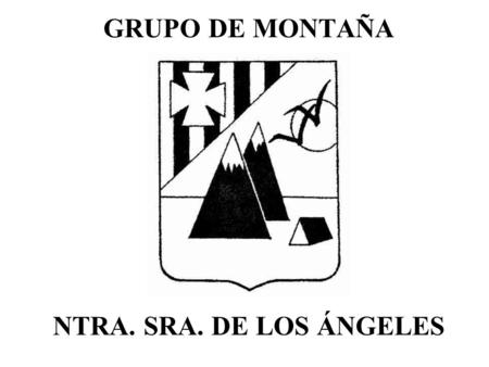 GRUPO DE MONTAÑA NTRA. SRA. DE LOS ÁNGELES.