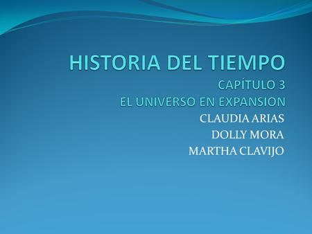 HISTORIA DEL TIEMPO CAPÍTULO 3 EL UNIVERSO EN EXPANSION