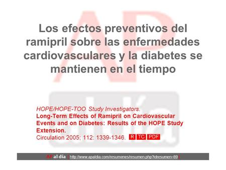 Los efectos preventivos del ramipril sobre las enfermedades cardiovasculares y la diabetes se mantienen en el tiempo HOPE/HOPE-TOO Study Investigators.