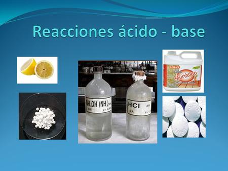 Reacciones ácido - base
