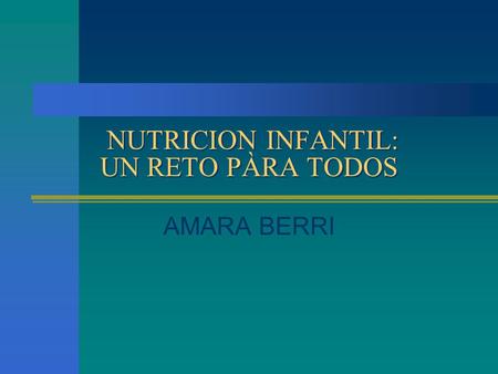 NUTRICION INFANTIL: UN RETO PÀRA TODOS