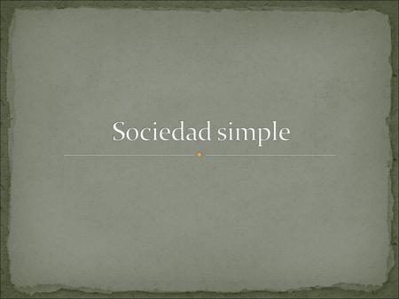 Sociedad simple.
