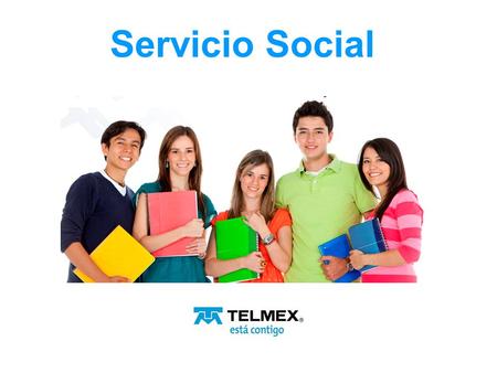Servicio Social. Si buscas un lugar donde aplicar todos tus conocimientos teóricos, TELMEX, Empresa Mexicana líder en Telecomunicaciones, tiene un lugar.
