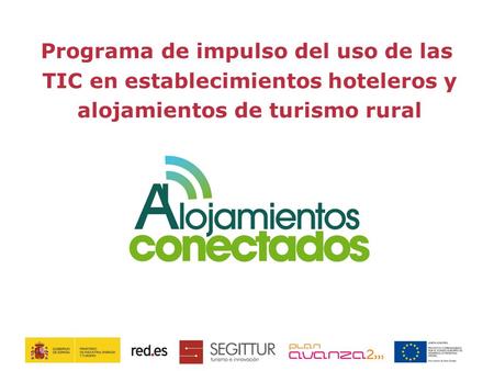 Programa de impulso del uso de las TIC en establecimientos hoteleros y alojamientos de turismo rural.