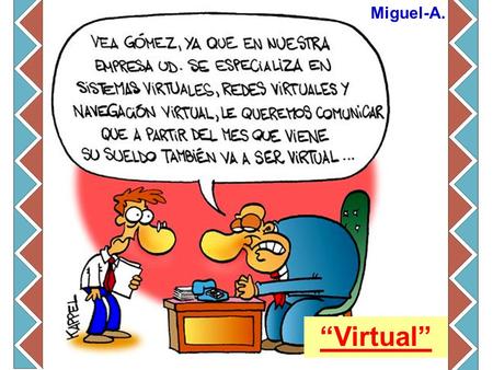 Miguel-A. “Virtual”. Papá, ¿como nací?. Bueno, algún día tenía que salir esta conversación...