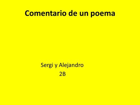 Comentario de un poema Sergi y Alejandro 2B.