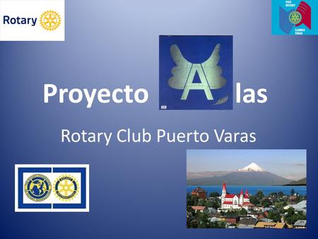 Proyecto las Rotary Club Puerto Varas. Capacitación en oficios para jóvenes con capacidad intelectual diferente. Los Padres de los niños con síndrome.