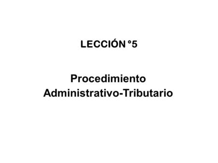 Procedimiento Administrativo-Tributario