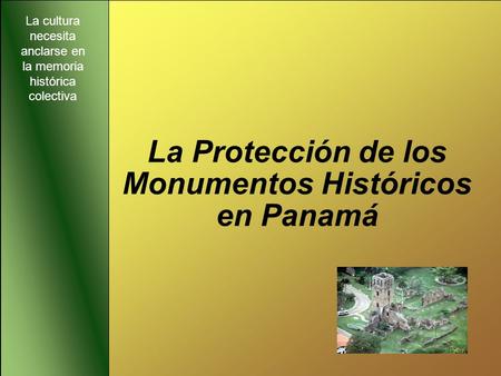 La Protección de los Monumentos Históricos en Panamá