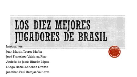 Los diez mejores jugadores de Brasil