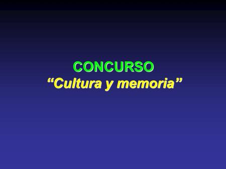 CONCURSO “Cultura y memoria”.
