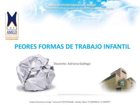 PEORES FORMAS DE TRABAJO INFANTIL Docente: Adriana Gallego.