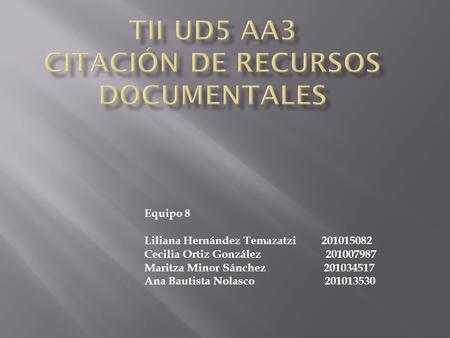 TII UD5 AA3 CITACIÓN DE RECURSOS DOCUMENTALES