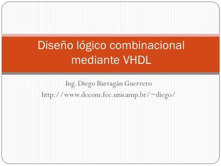 Diseño lógico combinacional mediante VHDL