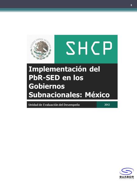SHCP Implementación del PbR-SED en los Gobiernos Subnacionales: México