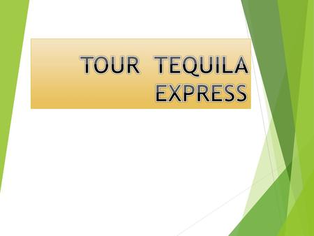 ¿Qué es Tequila Express? Tequila Express, La Leyenda es un recorrido turístico en tren que organiza y opera la Cámara Nacional de Comercio, Servicios.