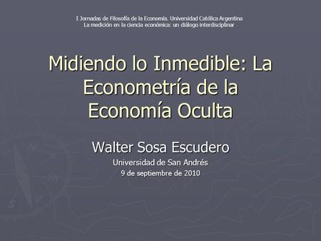 Midiendo lo Inmedible: La Econometría de la Economía Oculta
