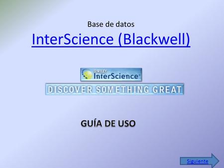 Base de datos InterScience (Blackwell) InterScience (Blackwell) Siguiente.