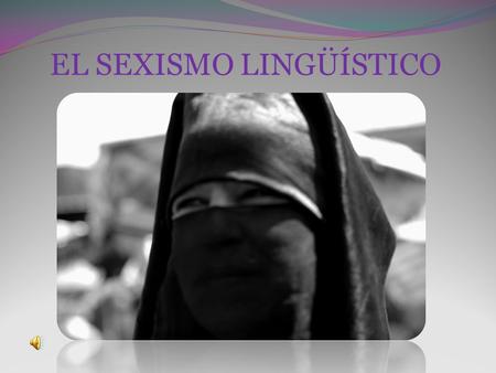 EL SEXISMO LINGÜÍSTICO