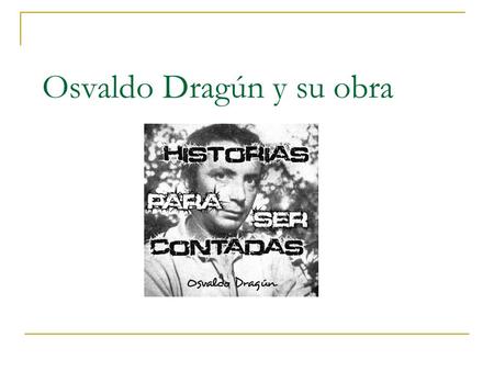 Osvaldo Dragún y su obra