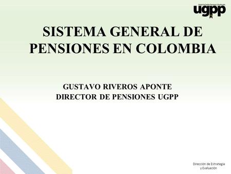 SISTEMA GENERAL DE PENSIONES EN COLOMBIA