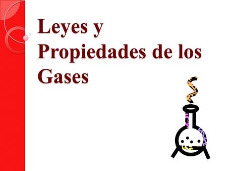 Leyes y Propiedades de los Gases